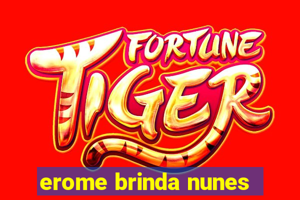 erome brinda nunes